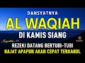 Download Lagu Surat Al WAQIAH 7x, dengarkan hutang lunas, Rezeki datang dari berbagai arah, Bacaan Al Quran Merdu
