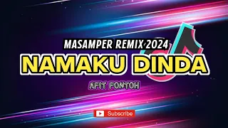Download Masamper Remix 2024 || ST25 - Namaku Dinda (Apit Pontoh Remix) MP3
