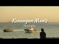 Kenangan Manis - Pamungkas (official lyrics)