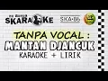 Download Lagu SKA 86 - MANTAN DJANCUK (Karaoke)