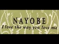 Nayobe - I Love The Way You Love Me