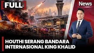 HOUTHI GEMPUR BANDARA RIYADH! 12 Tewas, 309 Luka, Satu Pesawat Terbakar dan Terminal Rusak Parah