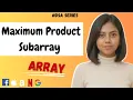 Maximum Product Subarray The Trick That Makes It Easy LeetCode 152
