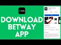 How to Download Betway App on Android 2026 EASY