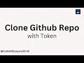 clone github repo with token Hindi