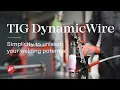 TIG DynamicWire | Actieve draadbesturing