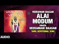Download Lagu Alai Modum -  Veeramani Daasan | Sakthi Daasan,Gurunatha Sidhar | Bhakti Sagar Tamil