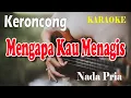 Download Lagu MENGAPA KAU MENANGIS ll KARAOKE KERONCONG ll MUS MULYADI ll SUNDARI SUKOCO ll NADA PRIA BES=DO