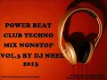 Download Lagu power beats club techno mix nonstop vol3 by dj nhel 2013