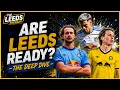 Leeds United Are We Ready for the Season