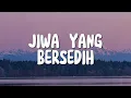 Download Lagu Jiwa Yang Bersedih - Ghea Indrawari (Lirik)