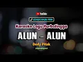 Lagu ALUN - ALUN BUNDER [Karaoke] Dedy Pitak | Lagu Jawa Ngapak Purbalingga Mbangun