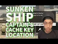 Sunken Ship Captain s Cache Key Location