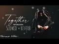 Together | Slowed+reverb | Nirvair Pannu | Juke Dock | Nirvair hits #together #nirvairpannu #punjabi