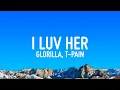 Download Lagu GloRilla - I LUV HER (Lyrics) ft. T-Pain
