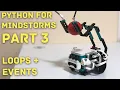 Learn Python for Mindstorms LEGO 51515 Part 3 Loops and Events Tutorial