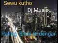 Download Lagu Sewu kuto dj Mantul via valen