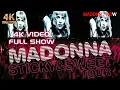 Lagu MADONNA - STICKY \u0026 SWEET TOUR - 4K REMASTERED 2160p UHD - AAC AUDIO