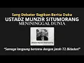 Download Lagu USTADZ MUNZIR SITUMORANG MENINGGAL DUNIA | Sang Debater Bagikan Berita Duka