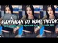 Download Lagu KUMPULAN DJ CAMPURAN FYP TIK TOK TERBARU 2025