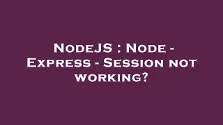 NodeJS Node - Express
