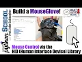Build a Mouse Glove Controlling the Mouse with HID Libraries CircuitPython School