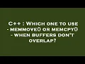 C Which one to use - memmove or memcpy