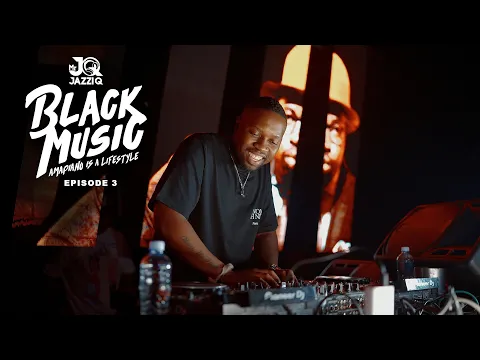 Download MP3 Amapiano Mix 2024: Mr Jazziq - Black Music Mix Episode 3