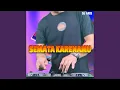 Lagu Semata Karenamu