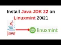 How to install and configure Java JDK 22 on Linux Mint 21 3 install java jdk 22 on Linux Mint Linux