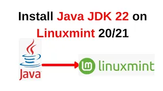 How to install and configure Java JDK 22 on Linux Mint 21 3 install java jdk 22 on Linux Mint Linux