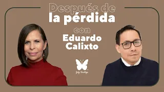 Después de la perdida con Dr. Eduardo Calixto || Podcast || Gaby Tanatóloga || T3e07