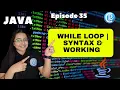 While loop Syntax Working Basic Programming JAVA for Beginners in Hindi Episode 35