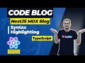 NextJS MDX Blog with Syntax Highlighting and TypeScript