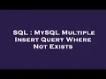 SQL MySQL Multiple Insert Query Where Not Exists