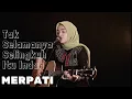 Download Lagu TAK SELAMANYA SELINGKUH ITU INDAH - MERPATI | COVER BY UMIMMA KHUSNA