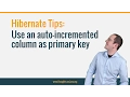 Hibernate Tip How to use an autoincremented database column as a primary key