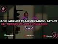 Download Lagu DJ SAYANG APA KABAR DENGANMU X AKIMILAKUO VIRAL TIKTOK || @FebryRemix