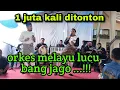 Download Lagu ORKES MELAYU LUCU | KIBOT ULAT BULU | KUMPULAN LAGU MELAYU | LAGU MELAYU