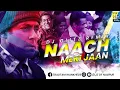 Lagu Nach Meri Jaan [Official Remix] | DJ GLITZ | CLUB MIX | TUBELIGHT
