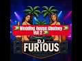 Lagu HOT WEDDING HOUSE V2 CHUTNEY MIX - DjFurious