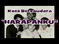 Download Lagu #HARAPANKU#KOES BERSAUDARA# ( Original Song \u0026 Lyric )