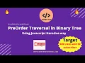 Binary Tree Preorder Traversal in Javascript Iterative way