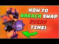 How to Breach Swap EVERY Time