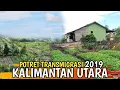 Download Lagu KONDISI TERKINI TRANSMIGRASI PENEMPATAN 2019 BULUNGAN KALIMANTAN UTARA
