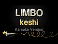 Download Lagu keshi - LIMBO (Karaoke Version)