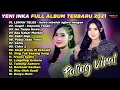 Download Lagu Yeni Inka Full Album Terbaru 2021 Tanpa Iklan  Lemah Teles