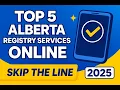 Top 5 Alberta Registry Services You Can Do ONLINE Skip the Line in 2025 Fast Easy Guide