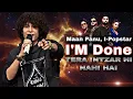 Lagu I'm Done | Abto Tera Intezar Hi Nahi Hai | i-Popstar | MX Player | Maan Panu | @melodicTara2003