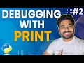 Python Debugging with print statement Part 2